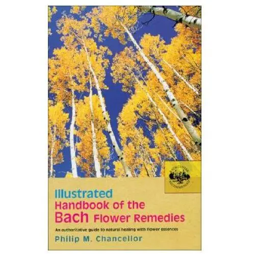 Illustrated handbook of the bach flower remedies Ebury publishing