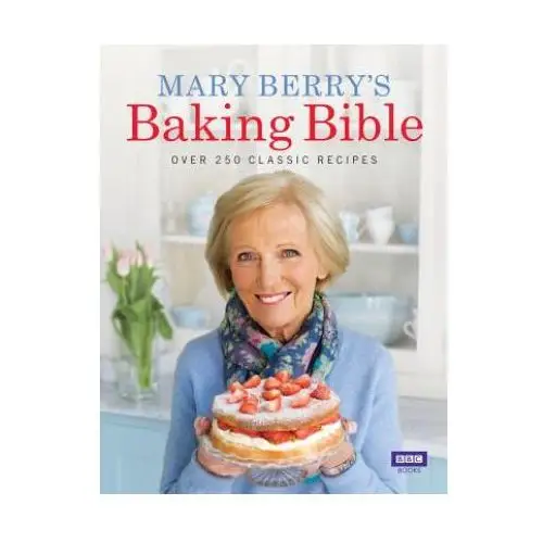 Mary berry's baking bible Ebury publishing