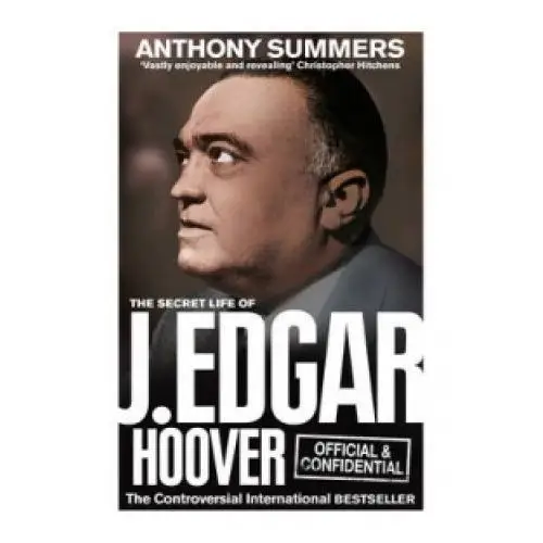 Ebury publishing Official and confidential: the secret life of j edgar hoover