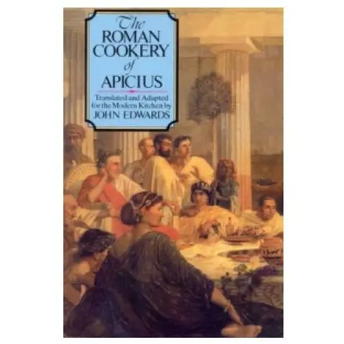 Roman cookery of apicius Ebury publishing