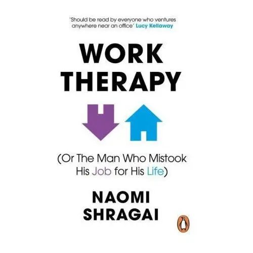 Work Therapy: Or The Man Who Mistook His Job for His Life