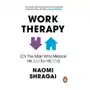 Work Therapy: Or The Man Who Mistook His Job for His Life Sklep on-line