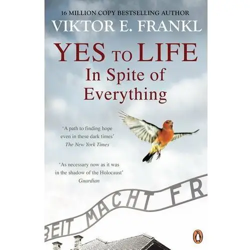 Yes to life in spite of everything Ebury publishing