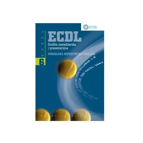 ECDL Moduł 6. Grafika menedżerska i prezentacyjna