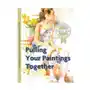 Pulling your paintings together Echo point books & media Sklep on-line