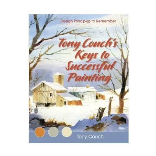 Tony couch's keys to successful painting Echo point books & media