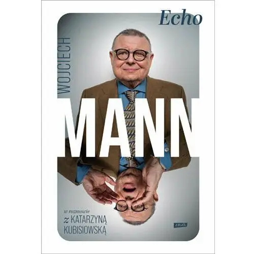 Echo. Wojciech Mann w rozmawie z Katarzyną Kubisiowską