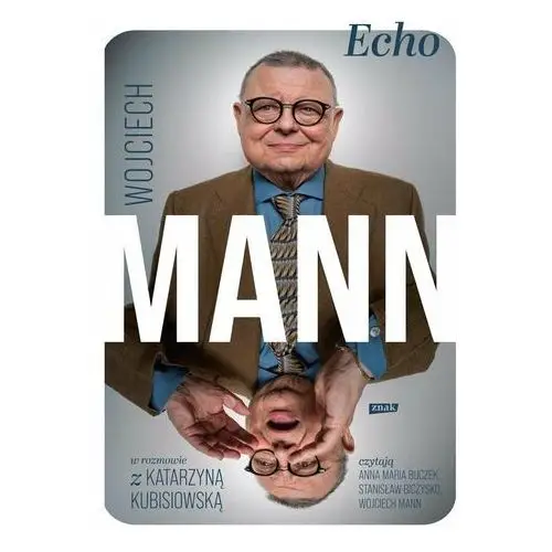 Echo. Wojciech Mann w rozmowie z Katarzyną Kubisiowską