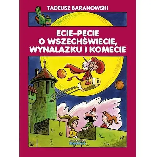 Ecie Pecie o wszechświecie wynalazku i komecie