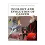 Ecology and evolution of cancer Elsevier science publishing co inc Sklep on-line