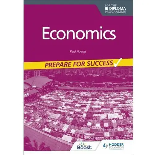 Economics for the IB Diploma. Prepare for Success