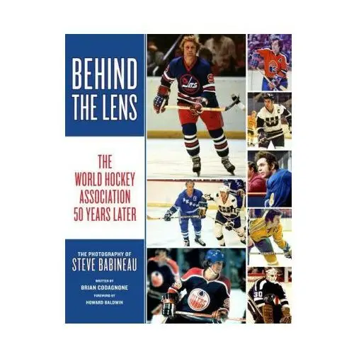 Behind the Lens: The World Hockey Association 50 Years Later