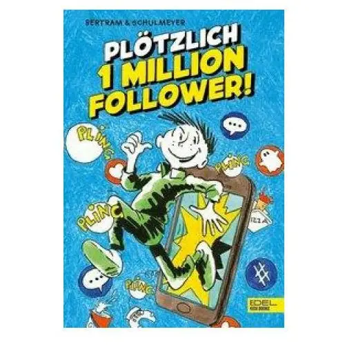 Edel kids books Plötzlich 1 million follower (band 2)