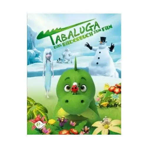 Tabaluga - das bilderbuch zum film Edel kids books