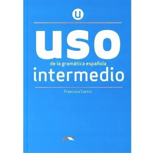 Uso de la gramatica espanola. intermedio + online Edelsa