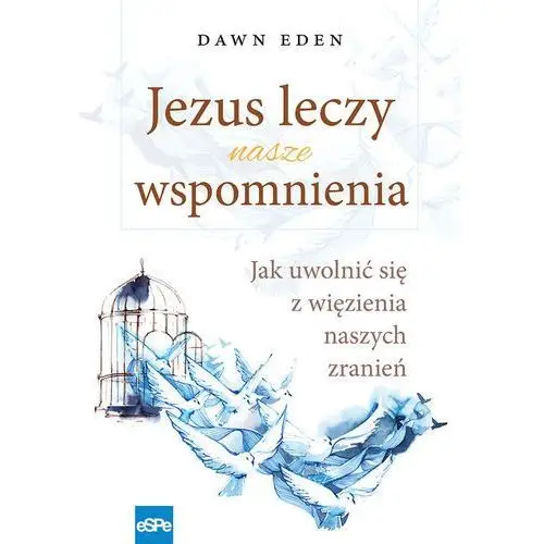 Jezus leczy nasze wspomnienia - Eden Dawn,833KS (7417195)