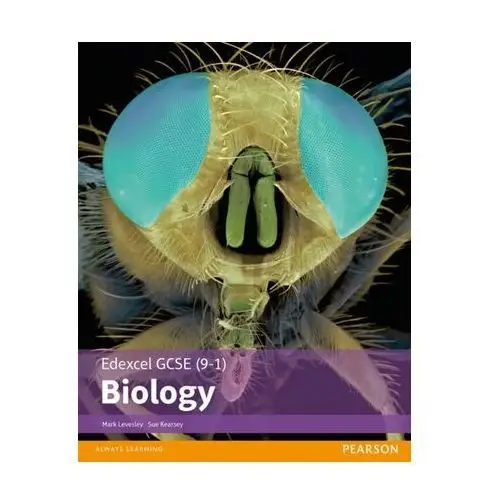 Edexcel GCSE (9-1) Biology Student Book Levesley, Mark; Tear, Carol; Johnson, Penny