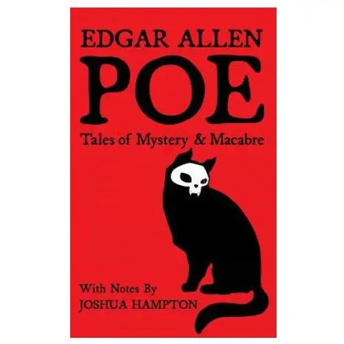 Edgar allen poe: tales of mystery and macabre: illustrated edition Createspace independent publishing platform