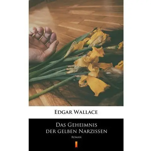 Das geheimnis der gelben narzissen Edgar wallace