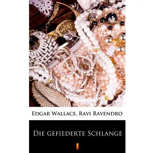 Die gefiederte schlange Edgar wallace