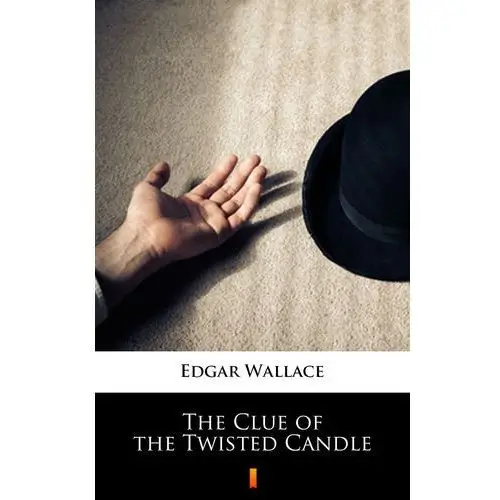 Edgar wallace The clue of the twisted candle