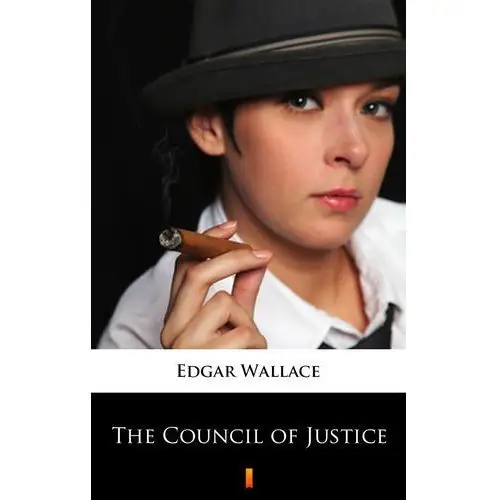 Edgar wallace The council of justice