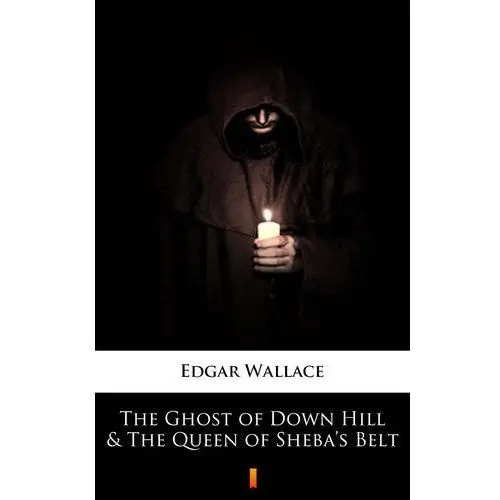 The ghost of down hill & the queen of sheba's belt