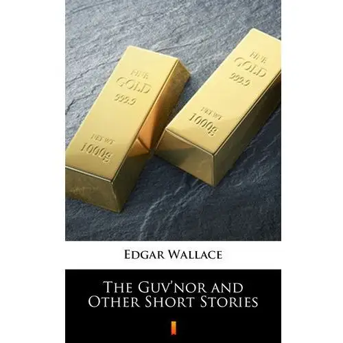 The guv'nor and other short stories Edgar wallace