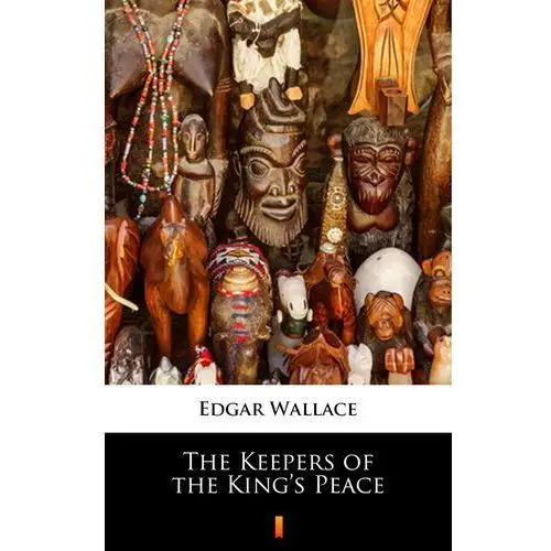 The keepers of the king's peace Edgar wallace