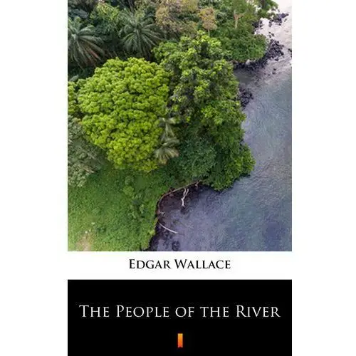 The people of the river Edgar wallace