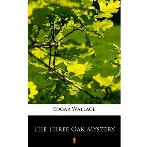 The three oak mystery Edgar wallace