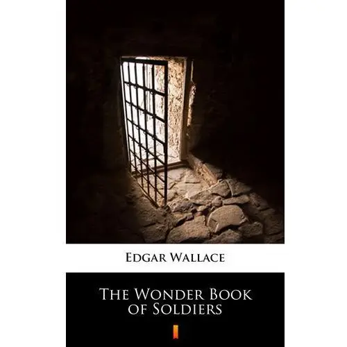 Edgar wallace The wonder book of soldiers