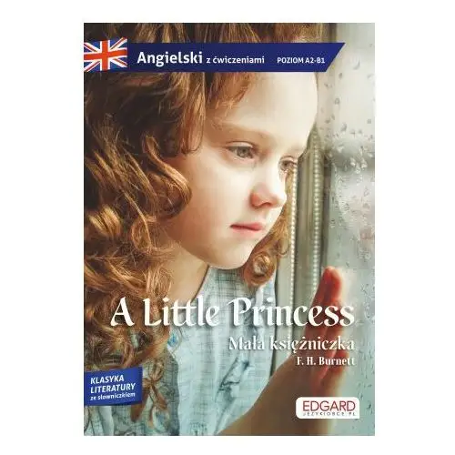 A little princess. angielski. adaptacja powieści z ćwiczeniami Edgard