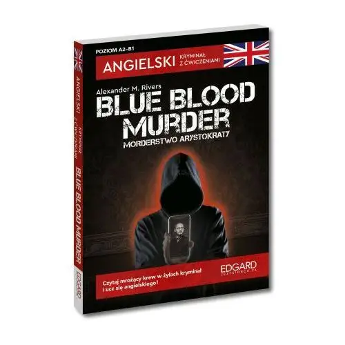 Angielski kryminał z ćwiczeniami blue blood murder / morderstwo arystokraty Edgard