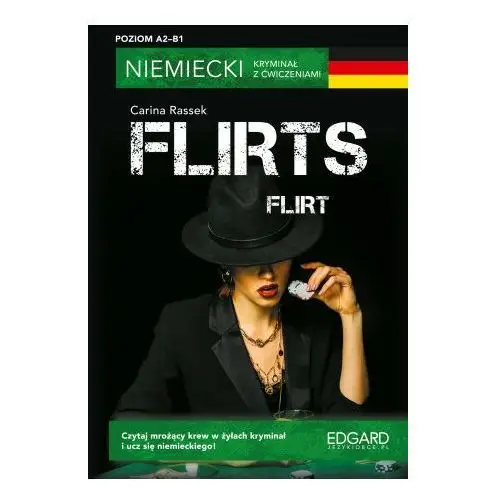 Edgard Flirt. flirts. niemiecki. kryminał z ćwiczeniami wyd. 2