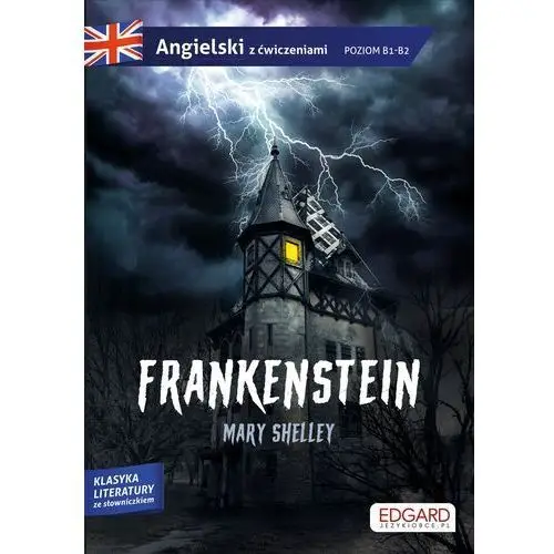 Frankenstein. angielski z ćwiczeniami. poziom b1-b2 Edgard