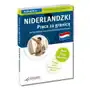 Niderlandzki. Praca Za Granicą. Dla Szukających Pracy I Wyjeżdżających Do Holandii. Audio Kurs (Ksiązka + Cd) Nowa Edycja Sklep on-line