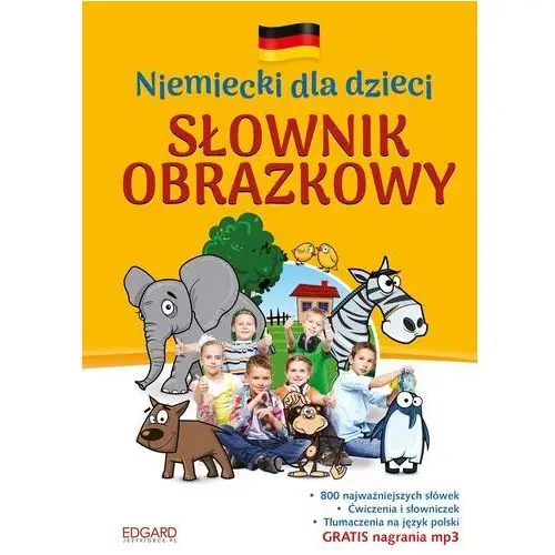 Niemiecki dla dzieci. słownik obrazkowy Edgard