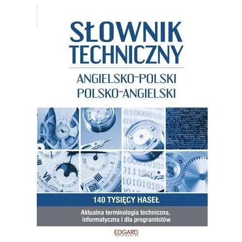 Słownik techniczny angielsko-polski i polsko-angielski Edgard