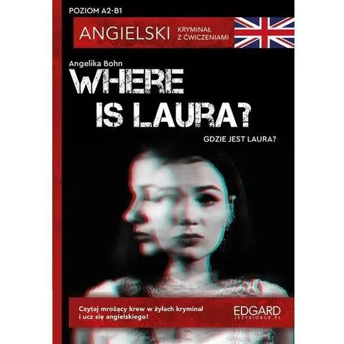 Where is Laura? Angielski Kryminał z ćwicz. A2-B1