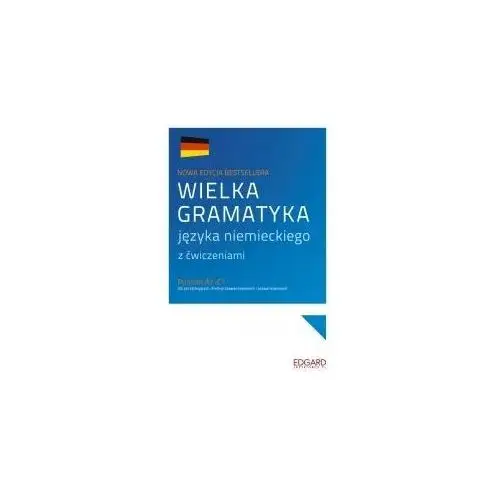 Wielka gramatyka języka niemieckiego z ćwiczeniami. Poziom A1-C1