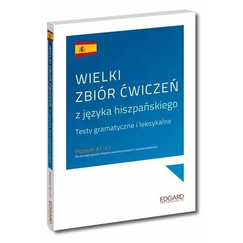 Edgard Wielki zbiór ćwiczeń z języka hiszpańskiego - maciej jaskot