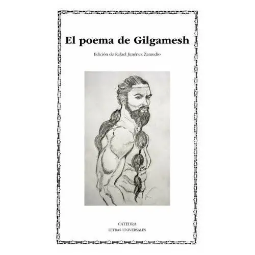 El poema de gilgamesh Ediciones cátedra