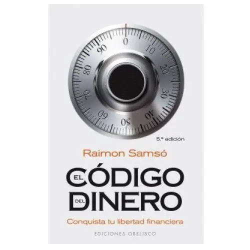 El código del dinero: conquista tu libertad financiera