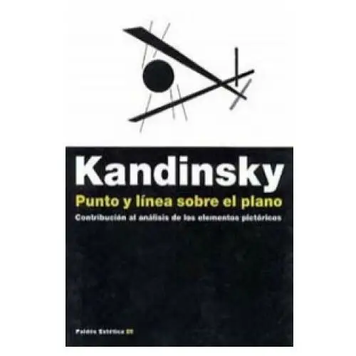 Ediciones paidós ibérica, s.a. Punto y línea sobre el plano: contribución al análisis de los elementos pictóricos