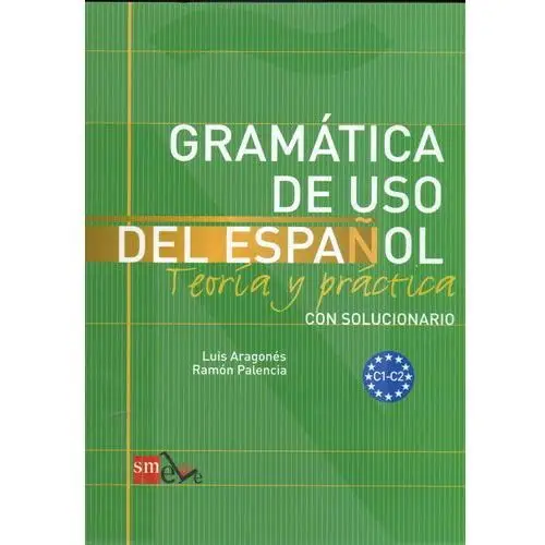 Gramatica de uso del espanol c1 - c2 teoria y practica Ediciones sm