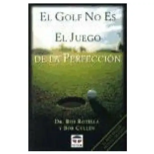 Ediciones tutor, s.a. El golf no es el juego de la perfección