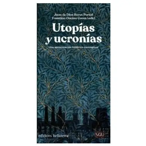 UTOPIAS Y UCRONIAS