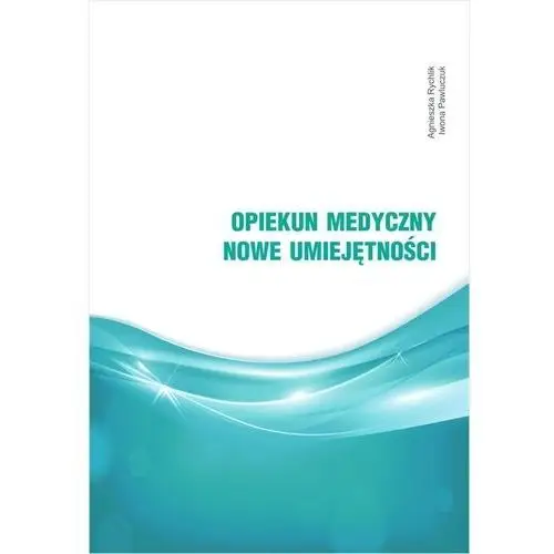 Opiekun medyczny nowe umiejętności