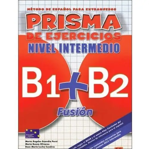 Prisma fusion nivel intermedio b1 + b2. ćwiczenia Edinumen